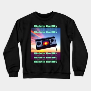 Made in the 80's Crewneck Sweatshirt